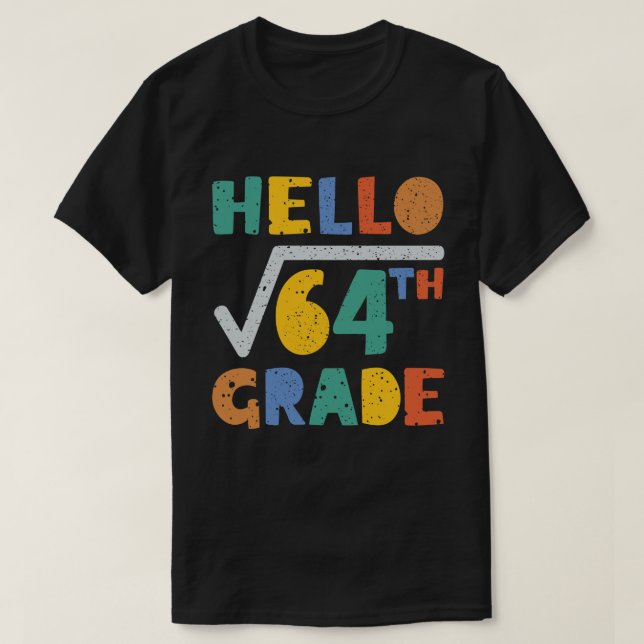 Hallo 8. Grade Funny Square Wurzel von 64 Mathemat T-Shirt (Design vorne)