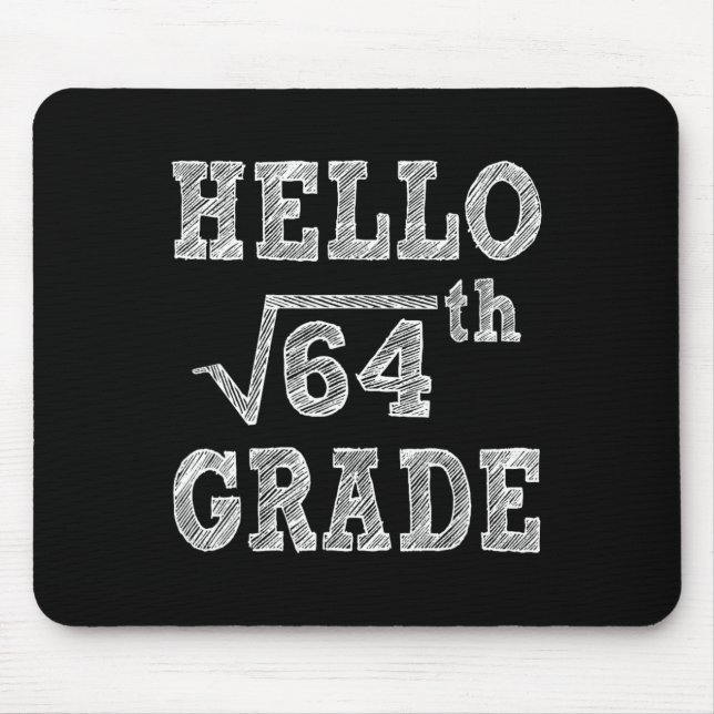 Hallo 8. Grade Square Root von 64 Zurück zur Schul Mousepad (Vorne)
