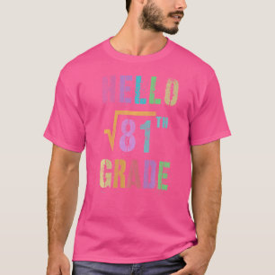 Hallo 9th Grade Square Wurzel von 81 Mathe Stud Sq T-Shirt