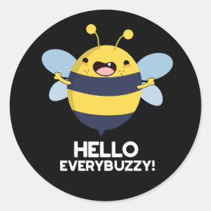 Hallo allbuzzy Funny Bee Pun Dark BG Runder Aufkleber