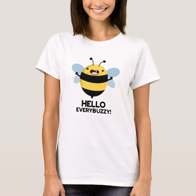 Hallo allbuzzy Funny Bee Pun T-Shirt (Vorderseite)