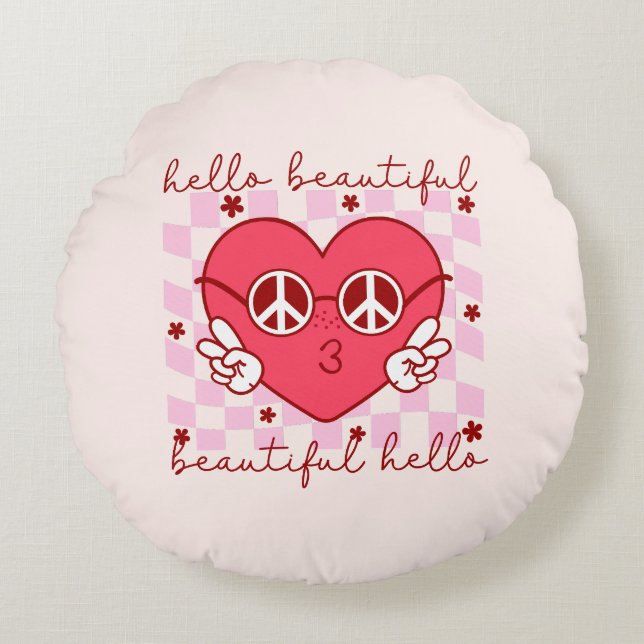 Hallo Beautiful | Niedlich und herzlich Rundes Kissen (Vorderseite)