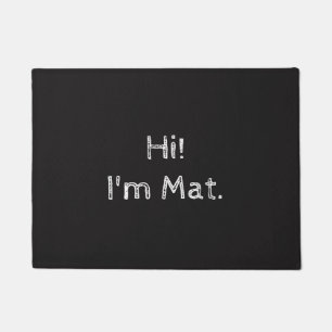 Hallo bin ich Matte! (Innen-/Fußmatte im Freien) Fußmatte