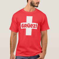 Hallo bin ich Schweizer Gruezi T - Shirt