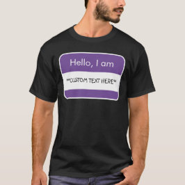 Hallo... ***CUSTOM TEXT*** Name Tag T - Shirt