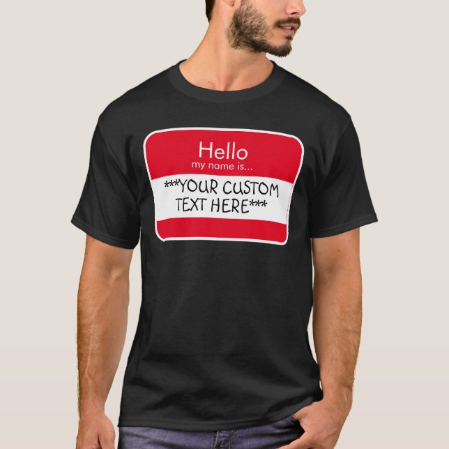 Hallo... ***CUSTOM TEXT*** Name Tag T-Shirt (Vorderseite)