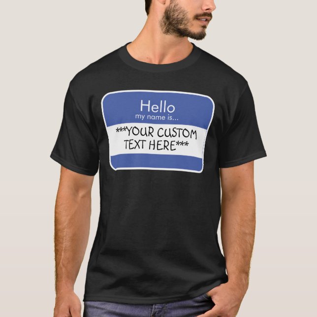 Hallo... ***CUSTOM TEXT*** Name Tag T - Shirt (Vorderseite)