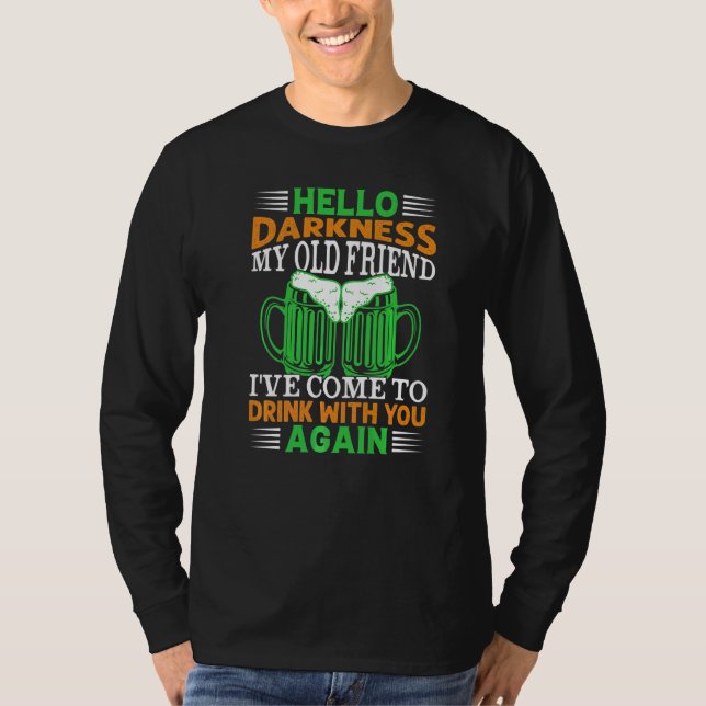 Hallo Dunkelheit, mein alter Freund bin ich gekomm T-Shirt (Vorderseite)
