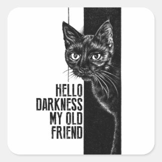 Hallo Dunkelheit mein alter Freund Black Cat Skizz Quadratischer Aufkleber