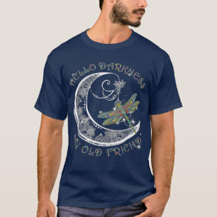 Hallo Dunkelheit Mein alter Freund Dragonfly Lover T-Shirt