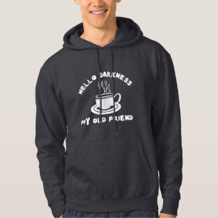 Hallo Dunkelheit, mein alter Freund lustigen Kaffe Hoodie