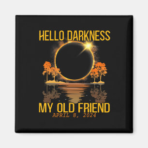 Hallo Dunkelheit Mein alter Freund Solar Eclipse 0 Magnet