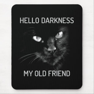 Hallo Dunkelheit Meine alte Freundin Katze - V2 -  Mousepad