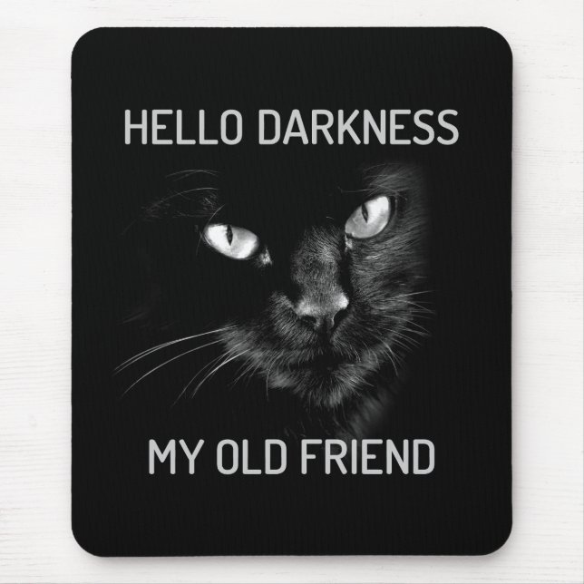 Hallo Dunkelheit Meine alte Freundin Katze - V2 -  Mousepad (Vorne)