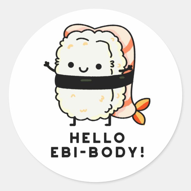 Hallo Ebi-body Funny Ebi Sushi Pun Runder Aufkleber (Vorderseite)