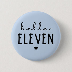 Hallo Elf 11. Geburtstag feierliches Geschenk Button