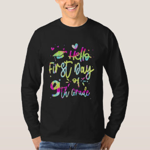 Hallo erster Tag der 9. Klasse Team 9. Klasse Tie T-Shirt