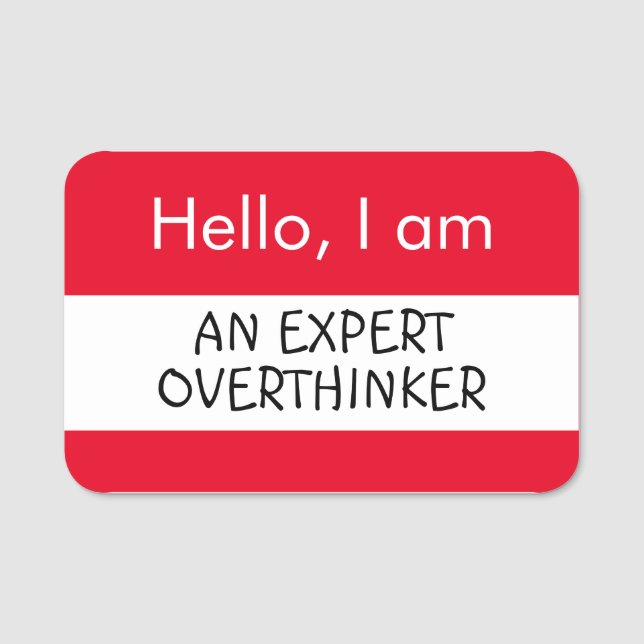 Hallo ... Expert Overthinker Namensschild (Vorderseite)