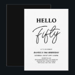Hallo Fifty | Black & White 50. Geburtstagsparty Einladung<br><div class="desc">Mit dieser stilvollen 50. Geburtstagseinladung laden wir Sie ein. Dieses Design verfügt über ein modernes Skript "Hello Fifty" in schwarz-weiß Farbe Thema. Sie können den gesamten Text anpassen. Matching Party Artikel sind in meinem Shop BaraBomDesign erhältlich.</div>