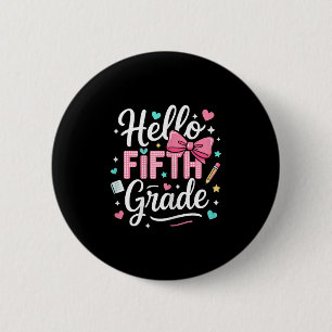 Hallo Fünfte Klasse ersten Tag der Schule Coquette Button