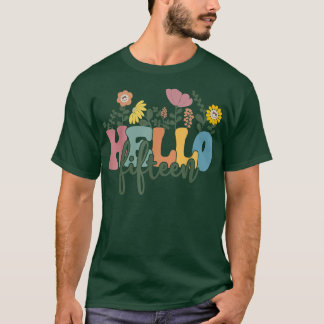 Hallo Fünfzehn Blume Ich bin 15 Jahre alt glücklic T-Shirt