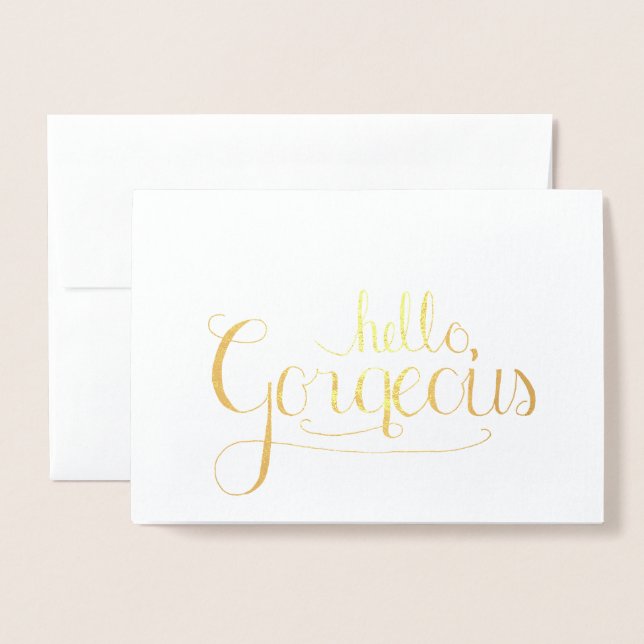 Hallo Gorgeous Foil Grußkarte Folienkarte (Vorderseite mit Umschlag)