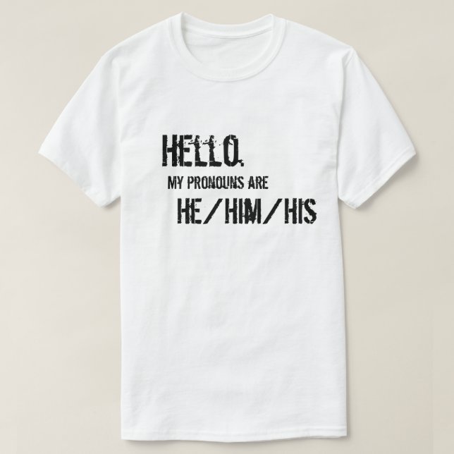 Hallo. He/Him/His Shirt (Design vorne)