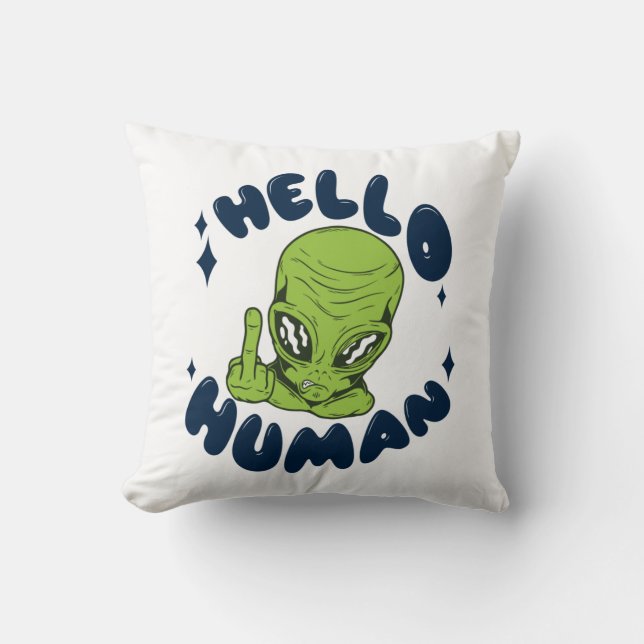 Hallo humane lustige Alien Kissen (Vorderseite)