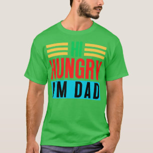 Hallo Hungrig Ich bin Papa 12 T-Shirt