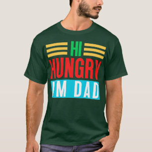Hallo Hungrig Ich bin Papa 4 T-Shirt