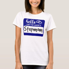 Hallo, ich bin das Abzeichen von StepMom Wedding N T-Shirt
