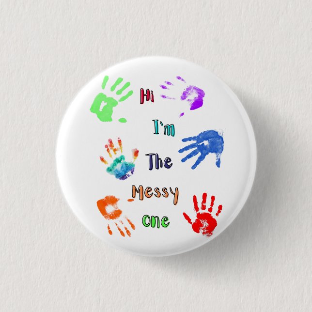 Hallo, ich bin der Messy - Paint Handprints Button (Vorderseite)