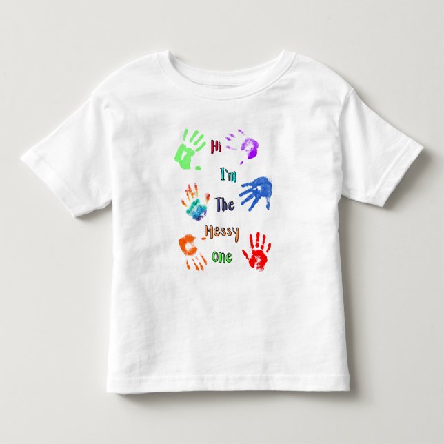 Hallo, ich bin der Messy - Paint Handprints Kleinkind T-shirt (Vorderseite)