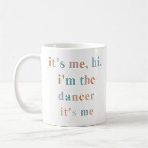 Hallo, ich bin der Tänzer, ich bin der Tänzer, ich Kaffeetasse