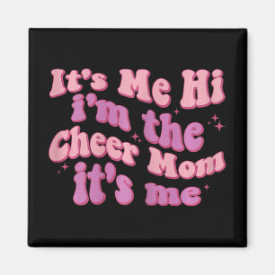 Hallo, ich bin die Cheer-Mom, ich bins. Frohen Mut Magnet