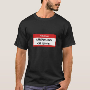 Hallo ! Ich bin ein beruflicher Katzendiener. T-Shirt