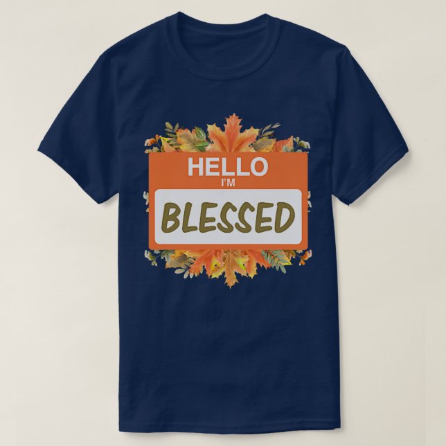 Hallo, ich bin gesegnet Christlich Cross Erntedank T-Shirt (Design vorne)