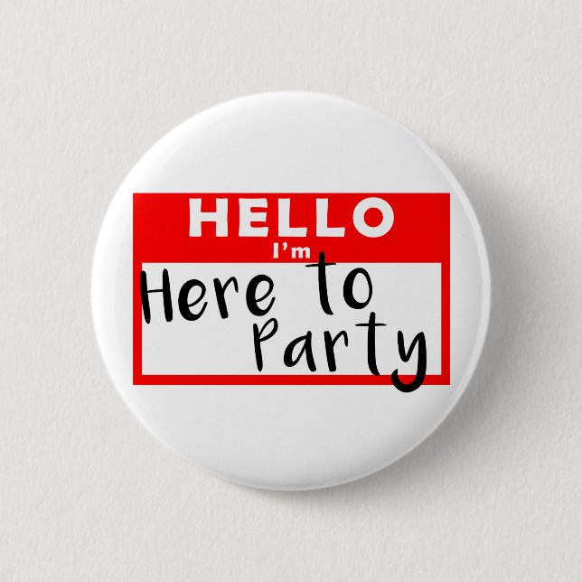 Hallo, ich bin hier zum Party Button (Vorderseite)
