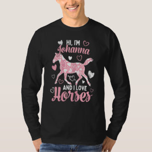 Hallo ich bin Johanna und ich Liebe Pferde Niedlic T-Shirt