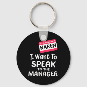 Hallo ich bin Karen Ich Wollte, mit Manager Funny  Schlüsselanhänger