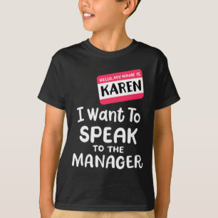 Hallo ich bin Karen Ich Wollte, mit Manager Funny T-Shirt