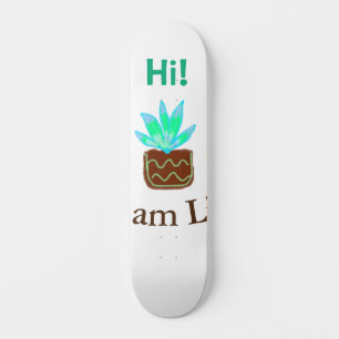 Hallo Ich bin Lily cactus succulent hinzufügen Nam Skateboard