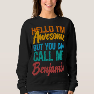 Hallo, ich bin Phantastisch, aber du kannst mich B Sweatshirt