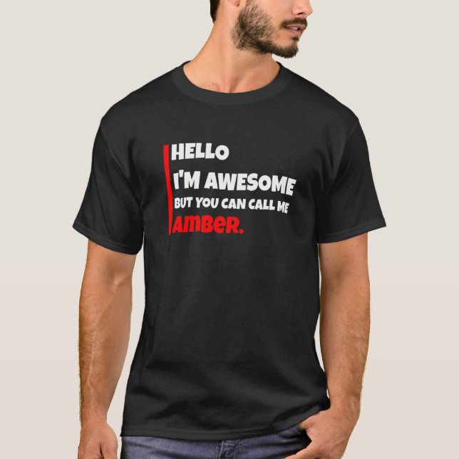 Hallo, ich bin phantastisch, aber du kannst mich B T-Shirt (Vorderseite)