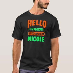 Hallo, ich bin Phantastisch nennen mich Nicole Nam T-Shirt