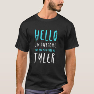 Hallo, ich bin Phantastisch nennen mich Tyler Name T-Shirt