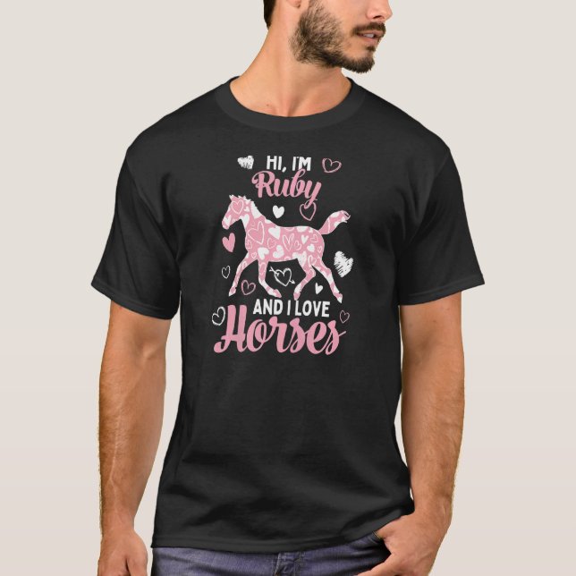 Hallo, ich bin Ruby und ich liebe Pferde  Süßes He T-Shirt (Vorderseite)