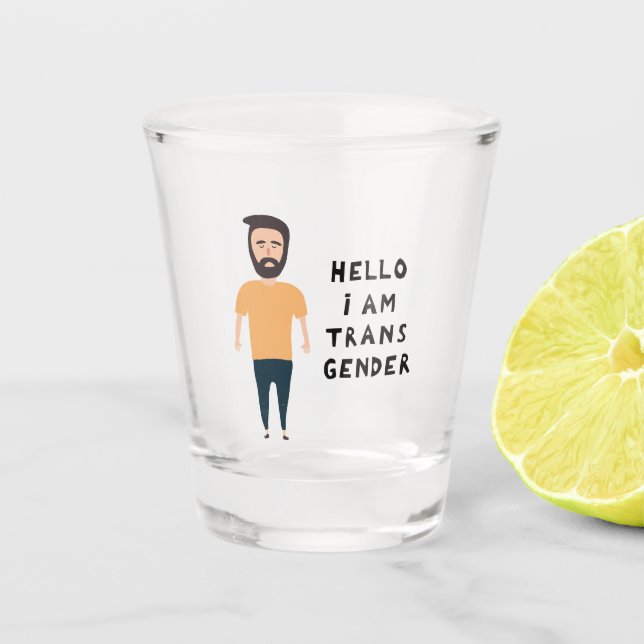 Hallo Ich bin Transgender Schnapsglas (Vorderseite)