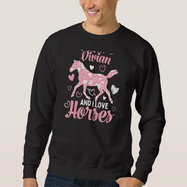 Hallo ich bin Vivian und ich Liebe Pferde Niedlich Sweatshirt (Vorderseite)