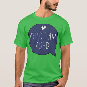 Hallo ich habe ADHD T-Shirt